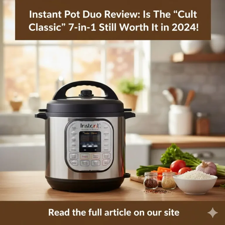 Instant Pot Duo Review: Is The "Cult Classic" 7-in-1 Still Worth It in 2024?